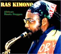 RAS  KIMONO  -  AFRICAN ROOT REGGAE