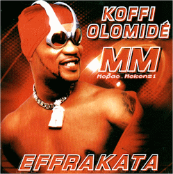 KOFFI  OLOMIDE - EFFRAKATA