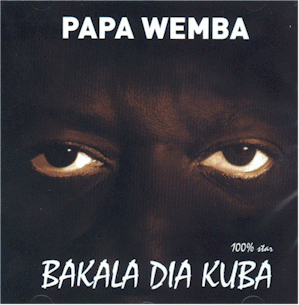 PAPA  WEMBA - Bakala  dia kuba